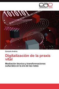 Cover image for Digitalizacion de La Praxis Vital