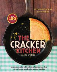Cover image for The Cracker Kitchen: A Cookbook in Celebration of Cornbread-Fed, Down H