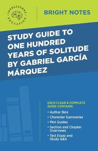Cover image for Study Guide to One Hundred Years of Solitude by Gabriel Garcia Marquez