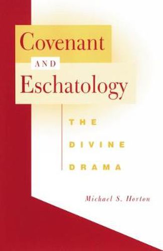 Cover image for Covenant and Eschatology: The Divine Drama