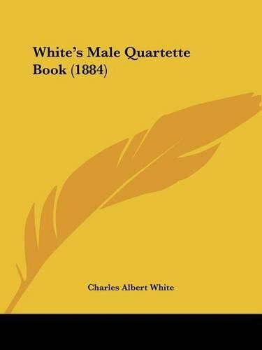 White's Male Quartette Book (1884)