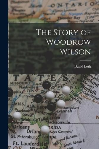 The Story of Woodrow Wilson