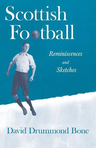 Cover image for Scottish Football: Reminiscences and Sketches