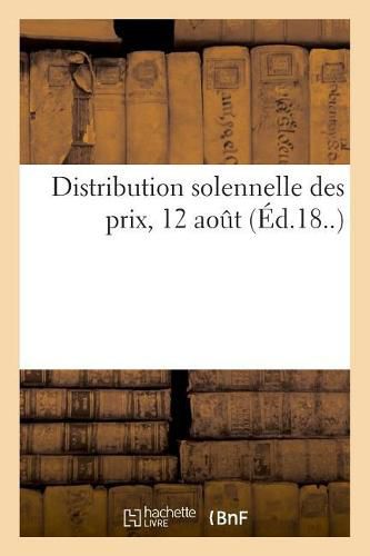 Cover image for Distribution Solennelle Des Prix, 12 Aout 1853