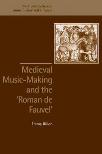 Cover image for Medieval Music-Making and the Roman de Fauvel