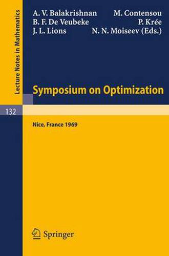 Cover image for Symposium on Optimization: Held in Nice, June 29th-July 5th, 1969