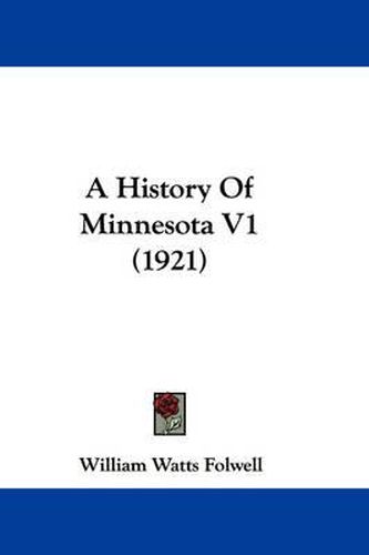 Cover image for A History of Minnesota V1 (1921)