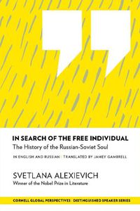 Cover image for In Search of the Free Individual: The History of the Russian-Soviet Soul