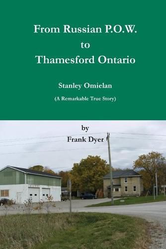 Cover image for From Russian P.O.W. to Thamesford, Ontario: A Remarkable True Story