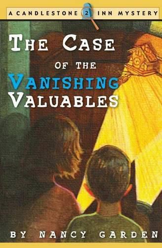 Cover image for The Case of the Vanishing Valuables: A Candlestone Inn Mystery
