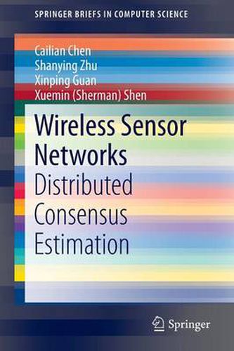 Cover image for Wireless Sensor Networks: Distributed Consensus Estimation