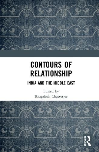Cover image for Contours of Relationship: India and the Middle East