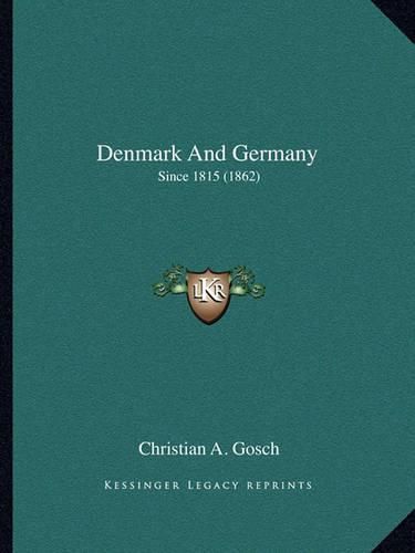 Denmark and Germany: Since 1815 (1862)