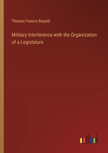 Cover image for Military Interference with the Organization of a Legislature