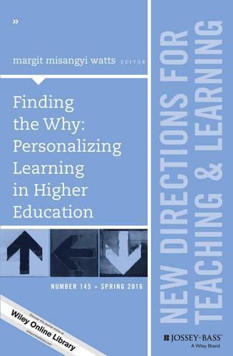 Cover image for Finding the Why: Personalizing Learning in Higher Education: New Directions for Teaching and Learning, Number 145