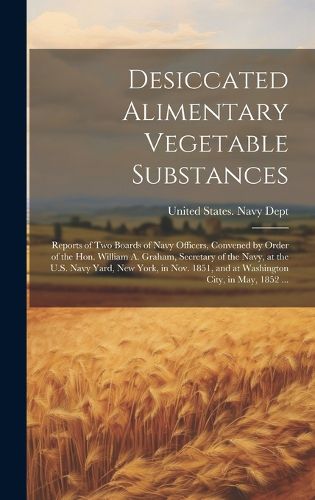 Cover image for Desiccated Alimentary Vegetable Substances