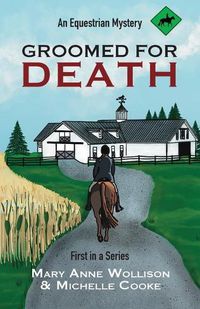 Cover image for Groomed for Death: An Equestrian Mystery