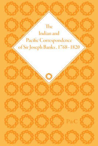 Cover image for The Indian and Pacific Correspondence of Sir Joseph Banks, 1768-1820: Letters 1801-1805