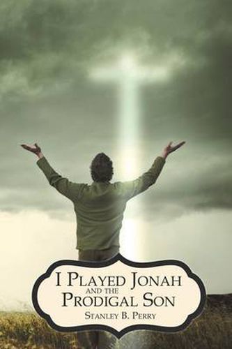 Cover image for I Played Jonah and The Prodigal Son