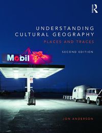 Cover image for Understanding Cultural Geography: Places and traces