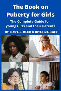 Cover image for The Book on Puberty for Girls