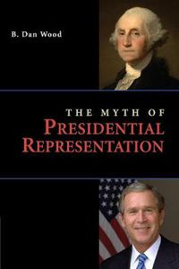 Cover image for The Myth of Presidential Representation