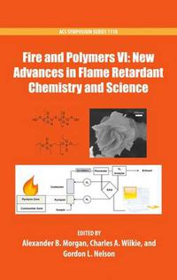 Cover image for Fire and Polymers VI: New Advances in Flame Retardant Chemistry and Science