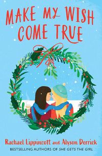 Cover image for Make My Wish Come True