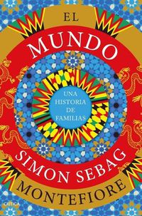 Cover image for El Mundo: Una Historia de Familias / The World (Sapnish Edition)