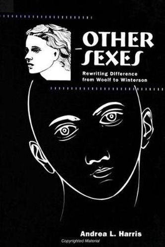 Cover image for Other Sexes: Rewriting Difference from Woolf to Winterson