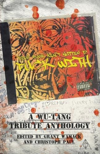 Cover image for This Book Ain't Nuttin to Fuck with: A Wu-Tang Tribute Anthology