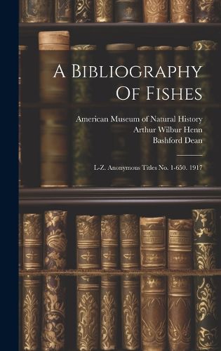 Cover image for A Bibliography Of Fishes