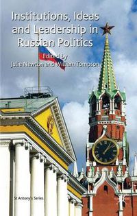 Cover image for Institutions, Ideas and Leadership in Russian Politics