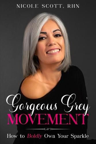 Cover image for Gorgeous Grey Movement: How to Boldly Own Your Sparkle