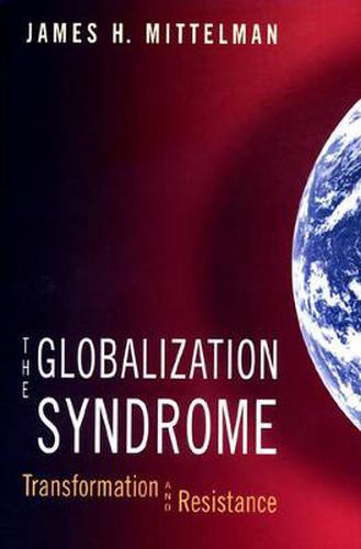 Cover image for The Globalization Syndrome: Transformation and Resistance