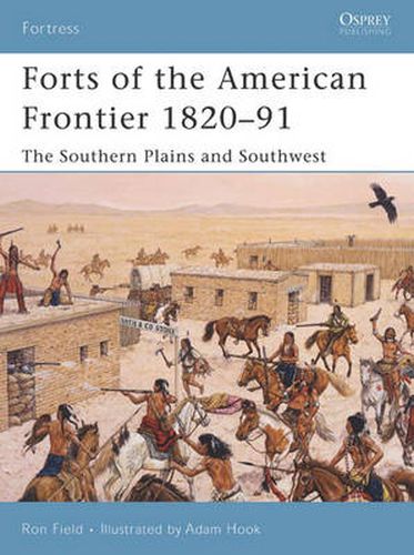 Cover image for Forts of the American Frontier 1820-91: The Southern Plains and Southwest