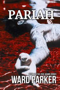 Cover image for Pariah: Book 1 in The Zeke Adams Series