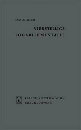 Cover image for Vierstellige Logarithmentafel: Mit Trigonometrischen Tafeln Nebst Erganzendem Zahlenwerk Zum Naturlichen Rechnen