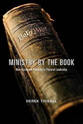 Cover image for Ministry by the Book: New Testament Patterns for Pastoral Leadership