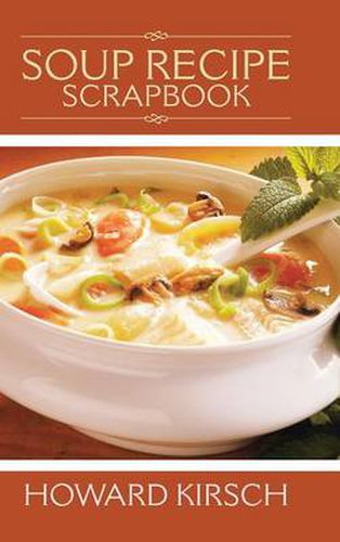 Cover image for Soup Recipe Scrapbook