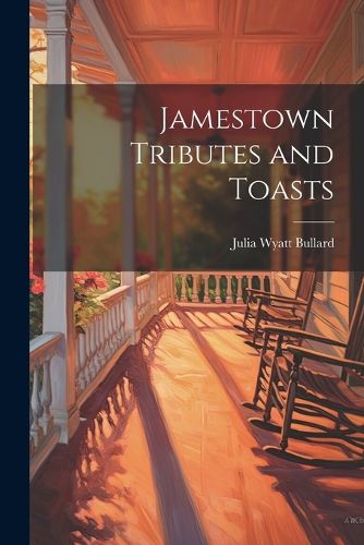 Cover image for Jamestown Tributes and Toasts
