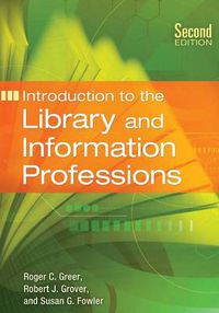 Cover image for Introduction to the Library and Information Professions, 2nd Edition
