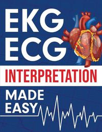 Cover image for EKG ECG Interpretation Made Easy