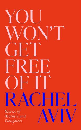 Cover image for You Won't Get Free of It