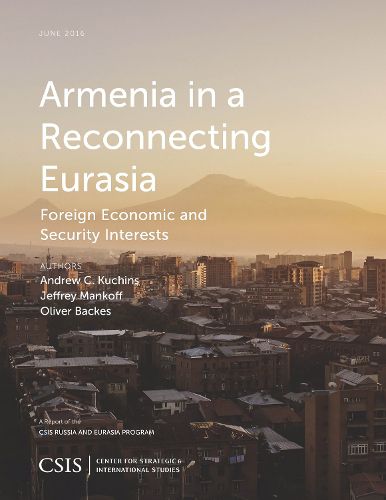 Cover image for Armenia in a Reconnecting Eurasia: Foreign Economic and Security Interests