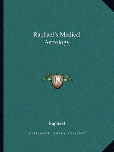 Cover image for Raphael's Medical Astrology