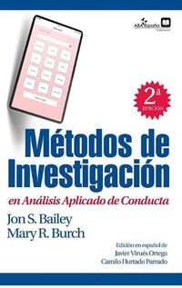 Cover image for Metodos de investigacion en analisis aplicado de conducta
