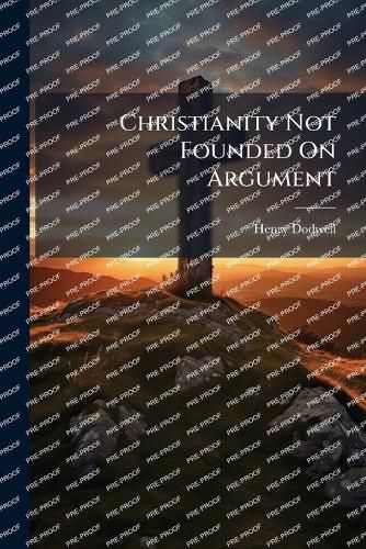 Cover image for Christianity Not Founded On Argument