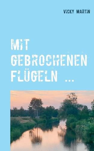 Cover image for mit gebrochenen Flugeln ...