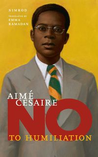 Cover image for Aime Cesaire: No to Humiliation